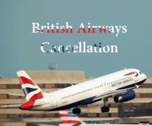 british-airways-cancellation-policy