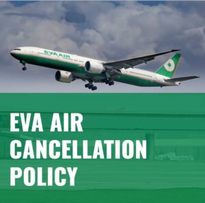 EVA Air cancellation policy